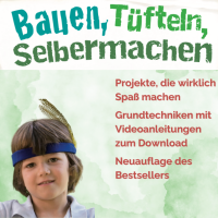 Bauen, Tüfteln, Selbermachen